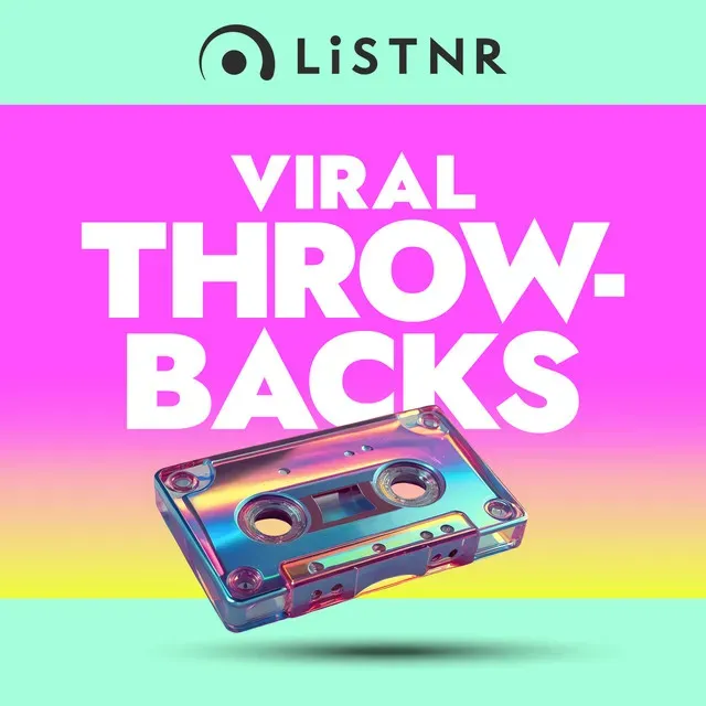 LiSTNR - Viral Throwbacks (HLS)